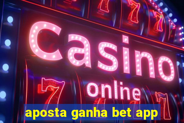 aposta ganha bet app